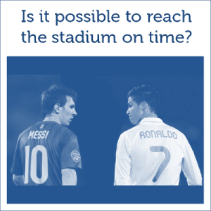 Brainteaser: Is it possible to reach the stadium on time?
