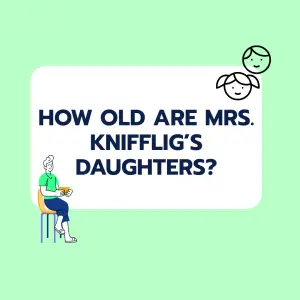Brainteaser: Mrs. Knifflig's daughters