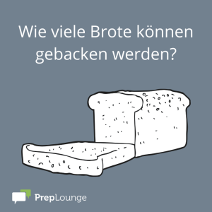Brainteaser: Brot backen 
