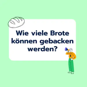 Brainteaser: Brot backen