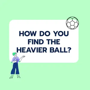 Brainteaser: The Heaviest Ball