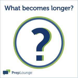 Brainteaser: What becomes longer?