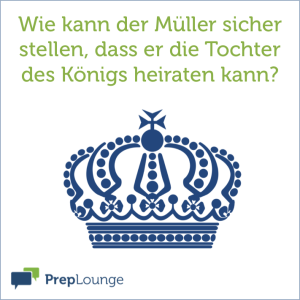 Brainteaser: Heirate die Königstochter.