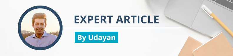 Expert Article by Udayan