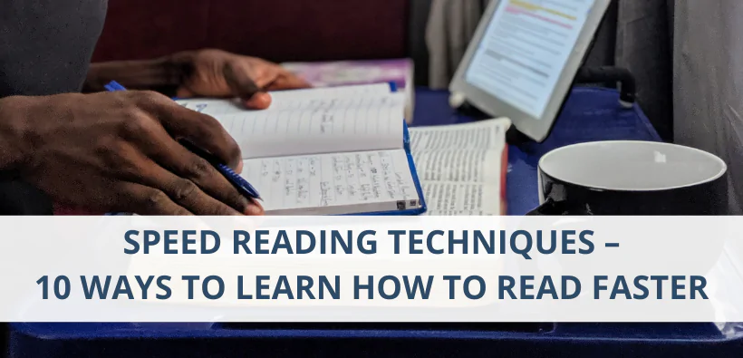 Speed Reading Techniques – 10 Ways to Learn How to Read Faster