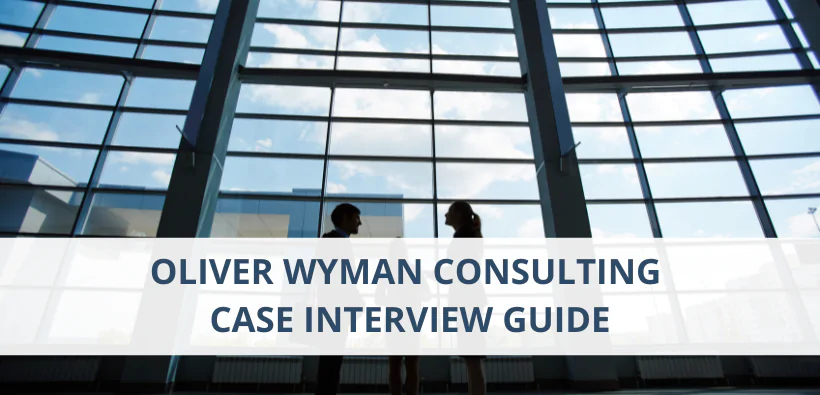 Oliver Wyman Consulting Case Interview Guide