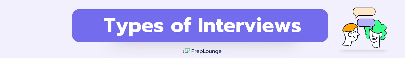 Types of Interviews