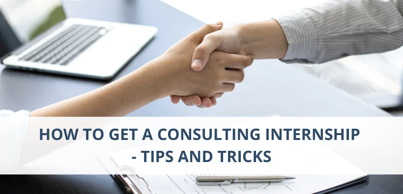 How to Get a Consulting Internship - Tips and Tricks 