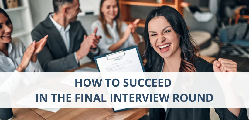 How to succeed in the final interview round