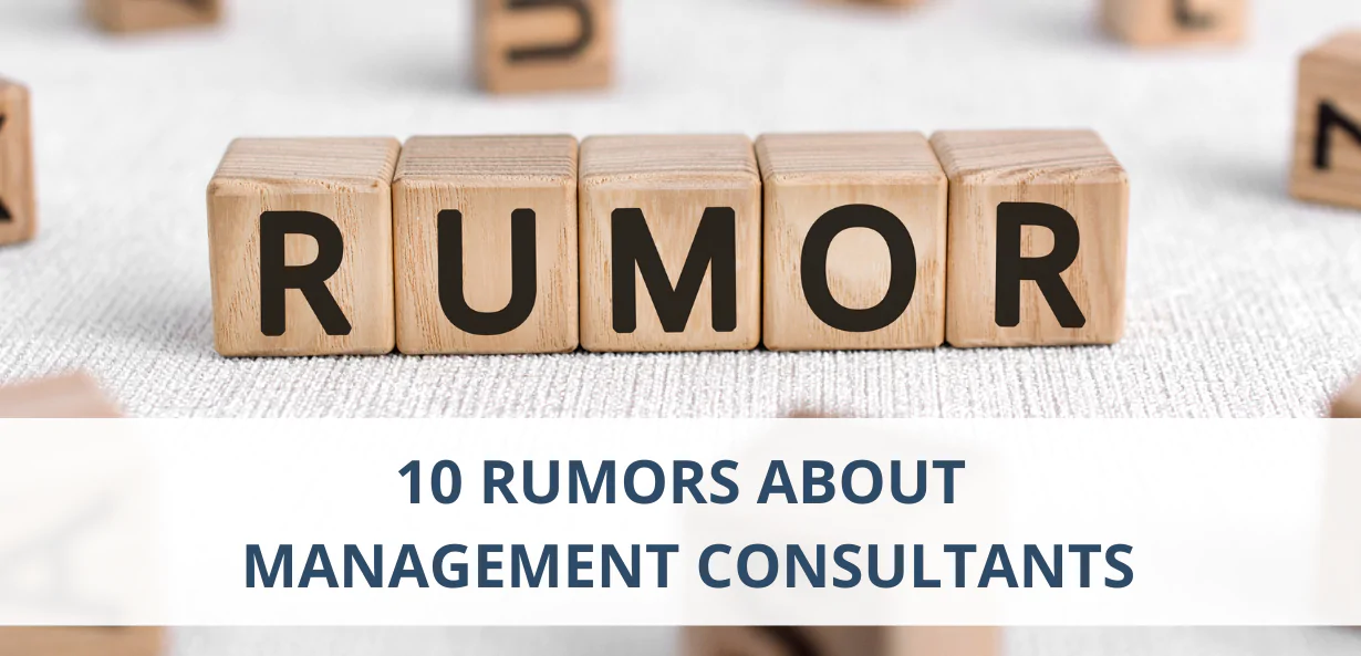 10 Rumors About Management Consultants