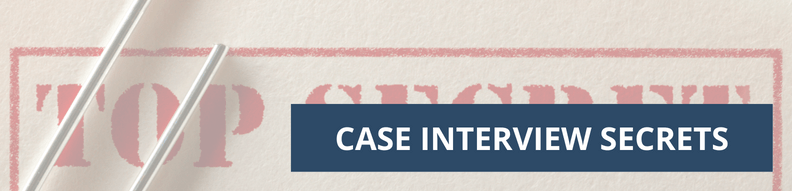 management consulting case study prep Top Secret