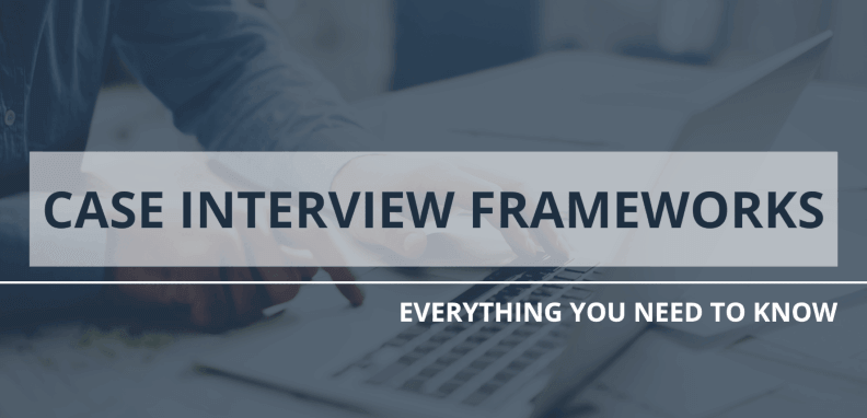 Case Interview Frameworks