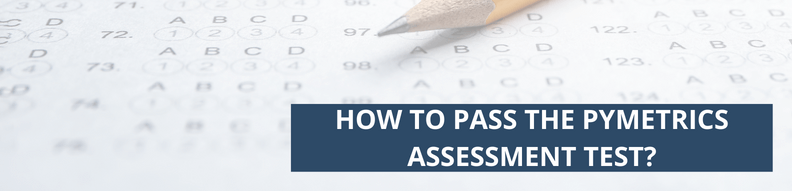 How to Pass the Pymetrics Assessment Test