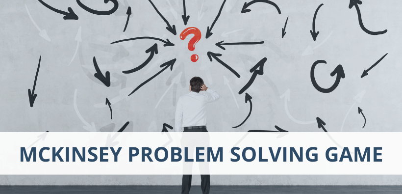 McKinsey Problem Solving Game – Guide 2022