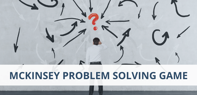 McKinsey Problem Solving Game The Best Way To Prep PrepLounge