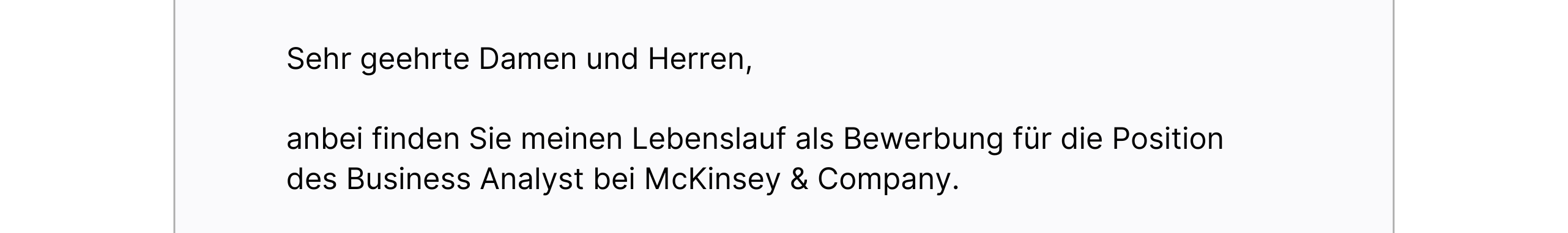 Beginn des Anschreibens mit Anrede „Sehr geehrte Damen und Herren“ und Hinweis auf die Bewerbung als Business Analyst bei McKinsey & Company.