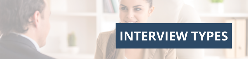 Types of Interviews