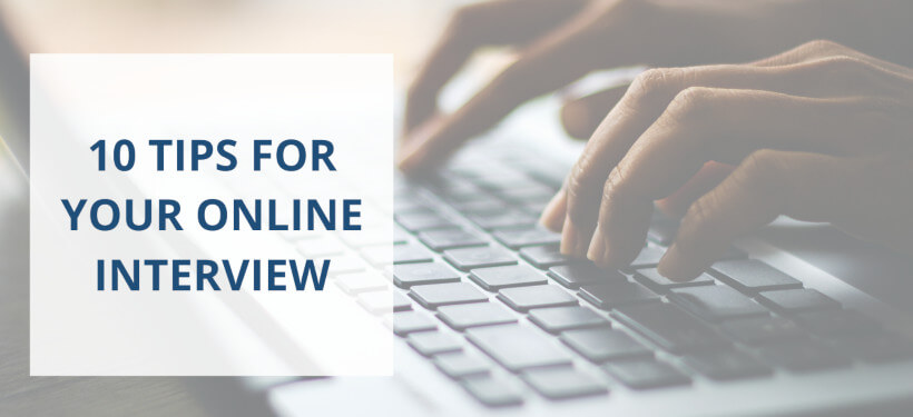 10 Tips for Your Online Interview