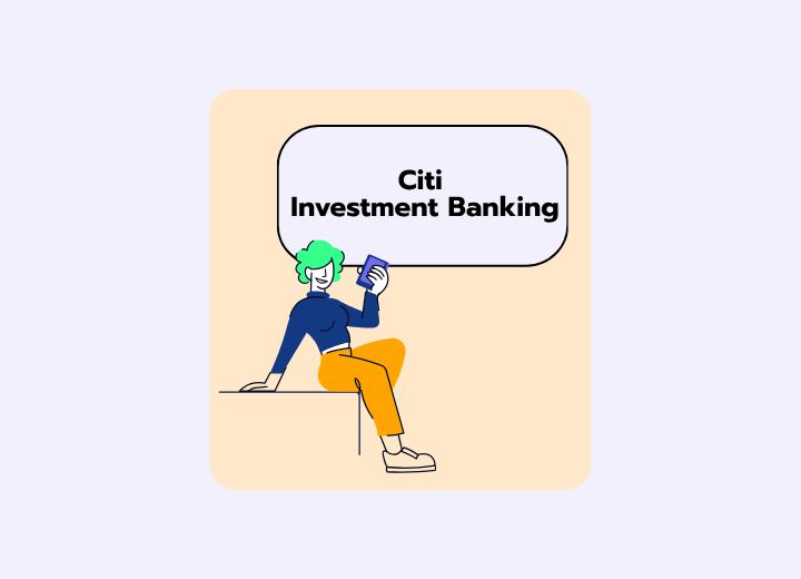 What It’s Like to Work at Citi Investment Banking