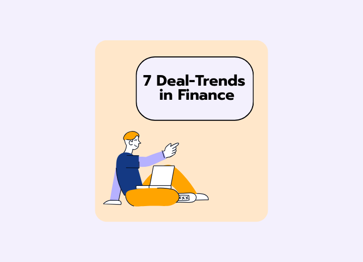 7 Deal-Trends, die Finance-Kandidat:innen 2026 kennen sollten