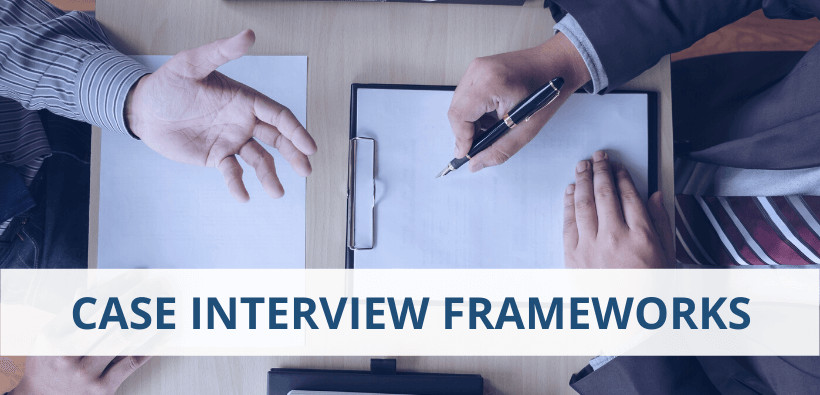 Case Interview Frameworks