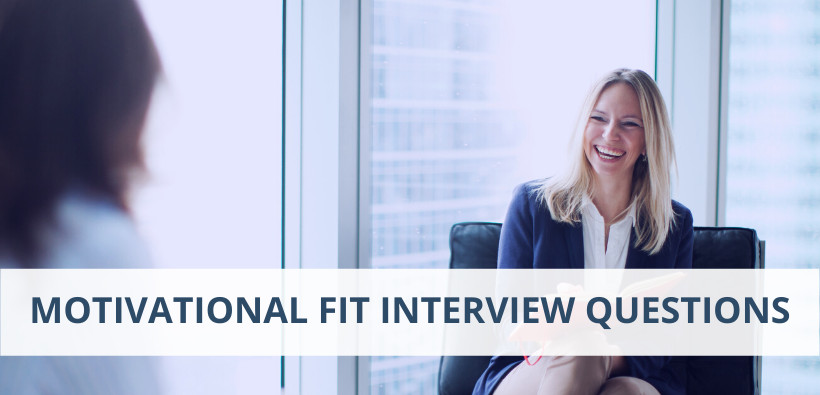 Motivational Fit Interview Questions