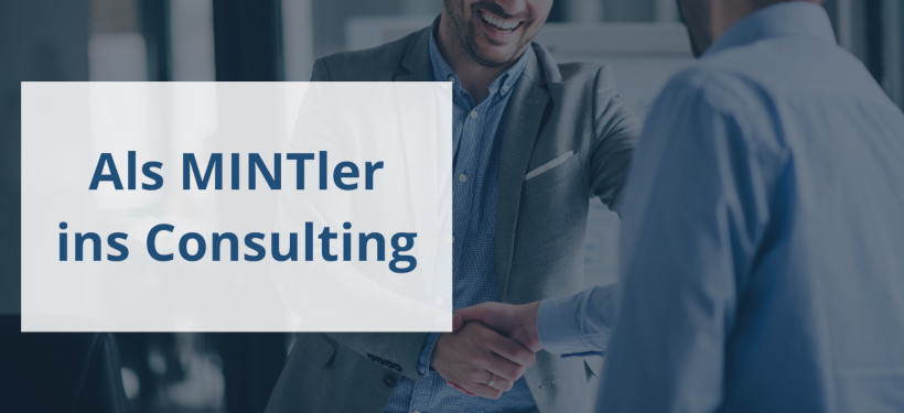 Als MINTler ins Consulting