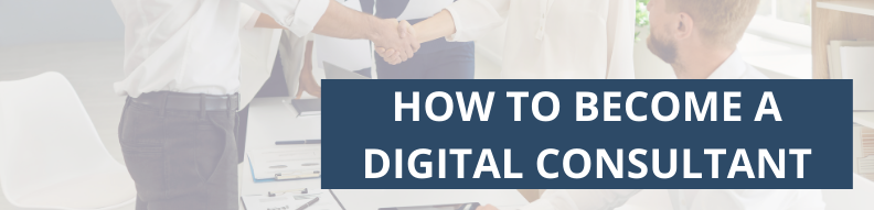 How to become a digital consultant