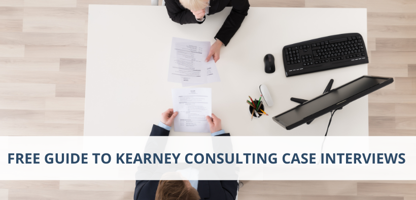 Free Guide to Kearney Consulting Case Interviews