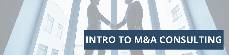 Intro to M&A consulting