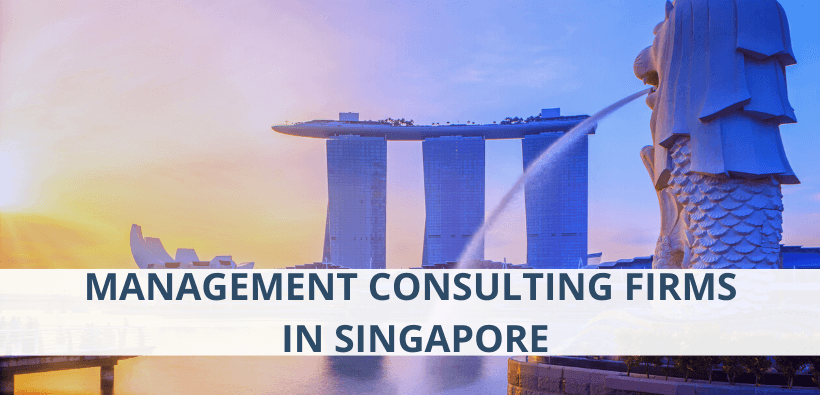 Management Consulting Firms in Singapore