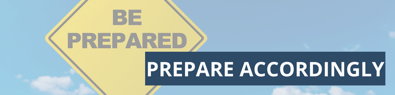 Prepare accordingly