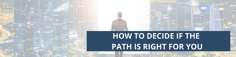 How to Decide If the Path Is Right for You