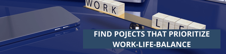 Find Projects That Prioritize Work-Life-Balance