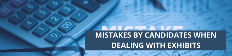Mistakes by Candidates When Dealing With Exhibits